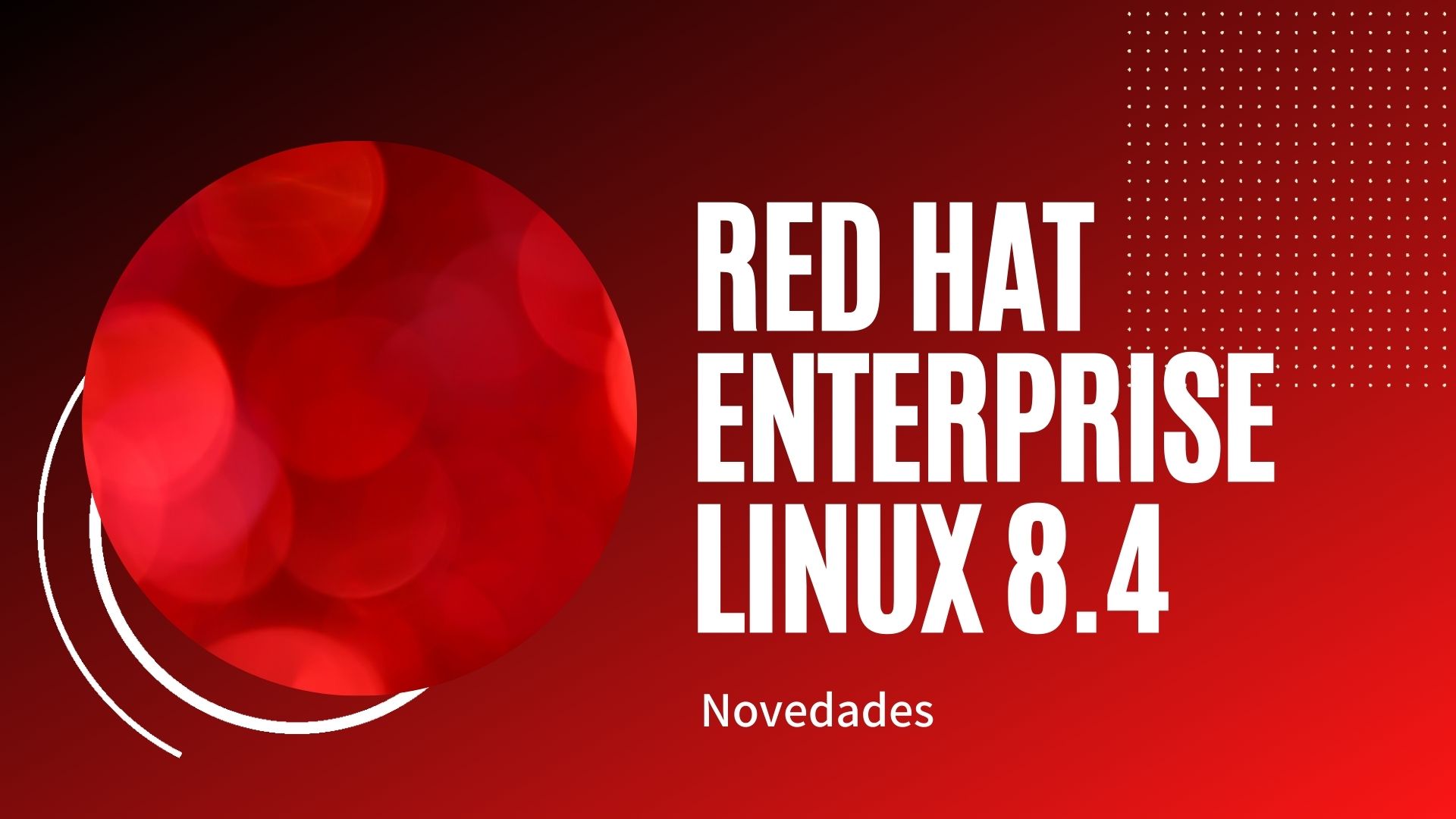 En este momento estás viendo Red Hat Enterprise Linux 8.4 